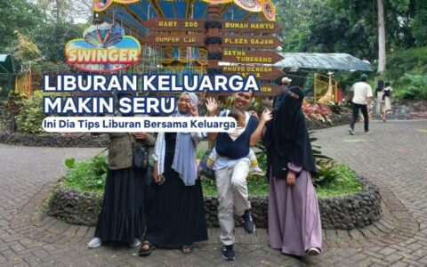 Tips Liburan Bersama Keluarga